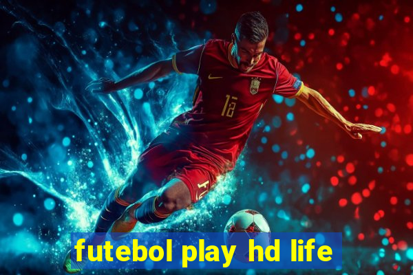 futebol play hd life