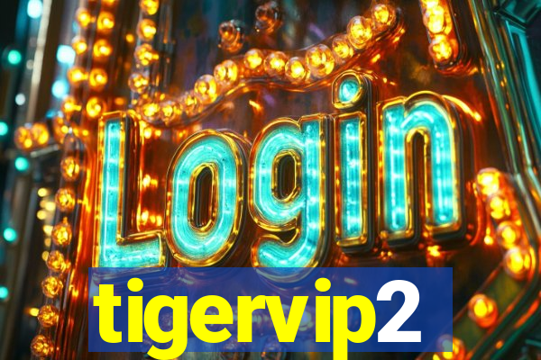 tigervip2