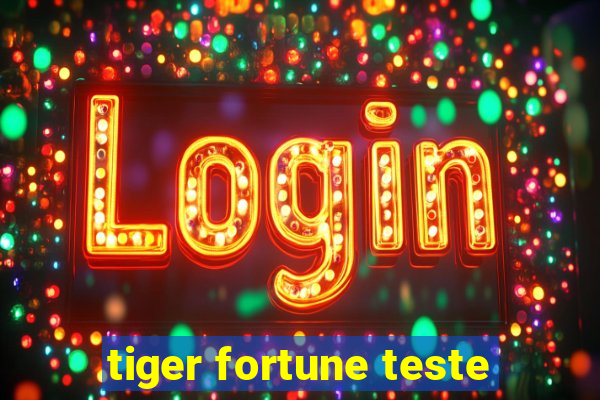 tiger fortune teste