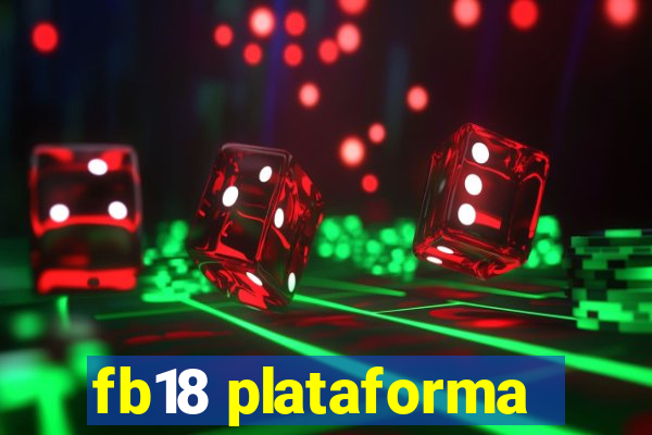 fb18 plataforma