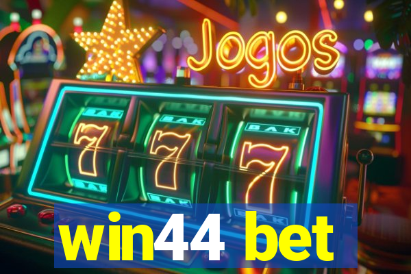 win44 bet