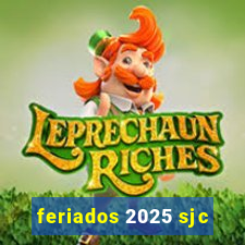 feriados 2025 sjc