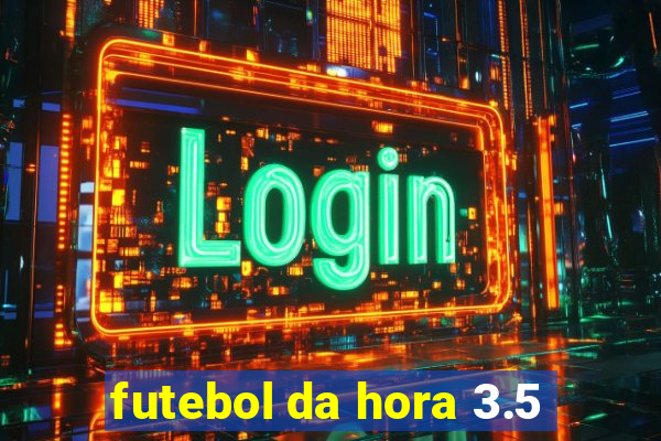 futebol da hora 3.5