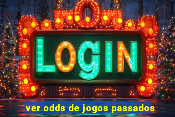 ver odds de jogos passados