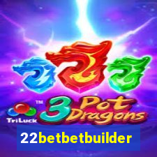 22betbetbuilder