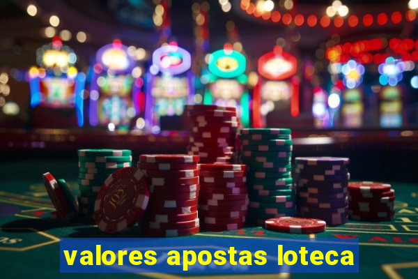 valores apostas loteca