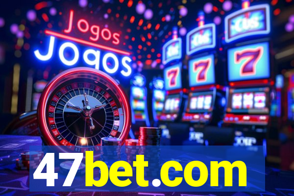 47bet.com