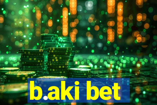 b.aki bet