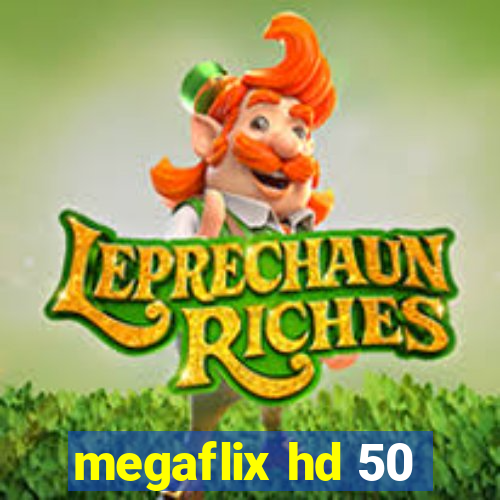 megaflix hd 50