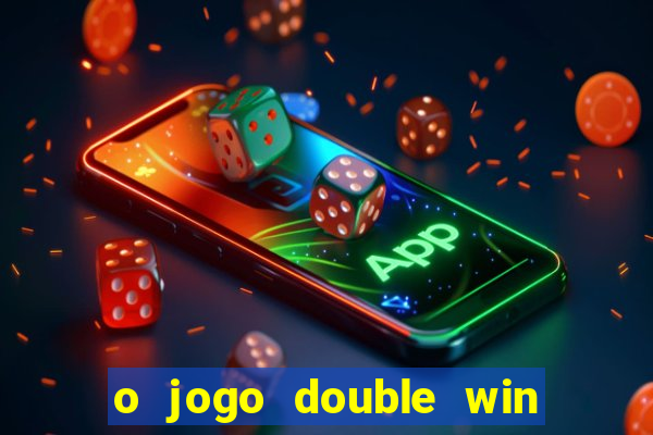 o jogo double win paga mesmo