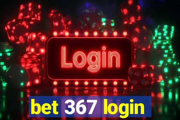 bet 367 login