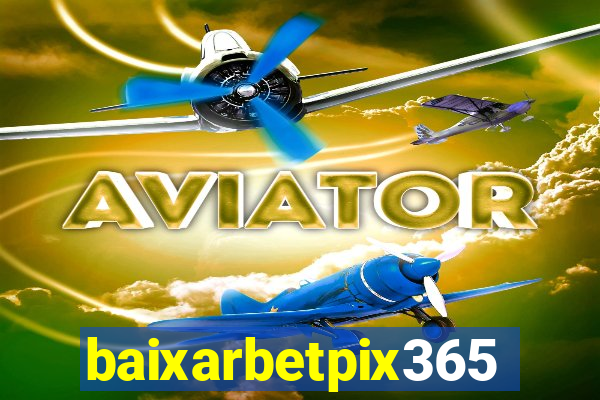 baixarbetpix365