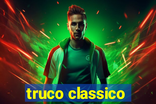 truco classico