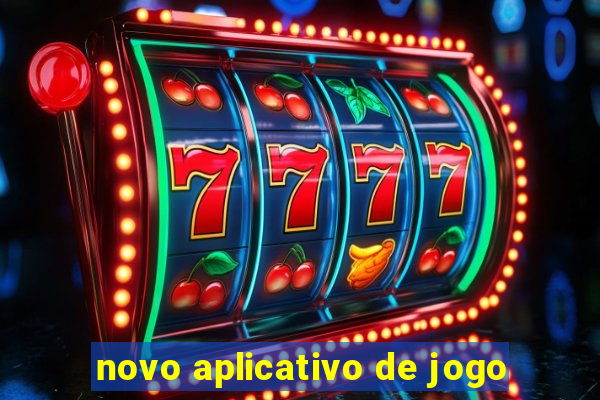 novo aplicativo de jogo