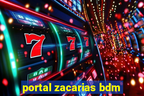 portal zacarias bdm