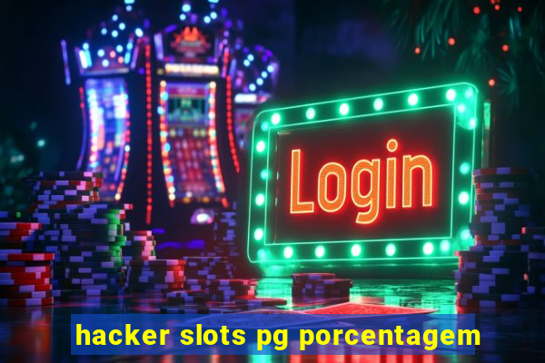 hacker slots pg porcentagem