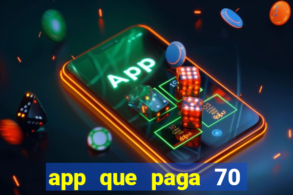 app que paga 70 reais para se cadastrar 2023