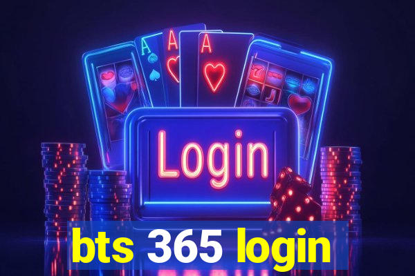 bts 365 login