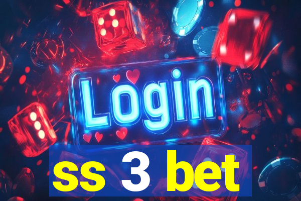 ss 3 bet