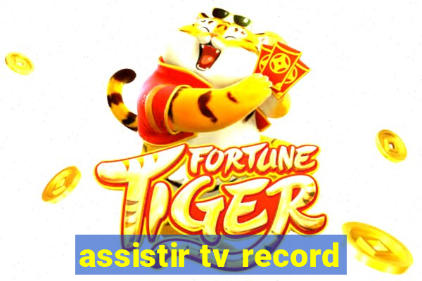 assistir tv record