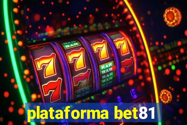 plataforma bet81