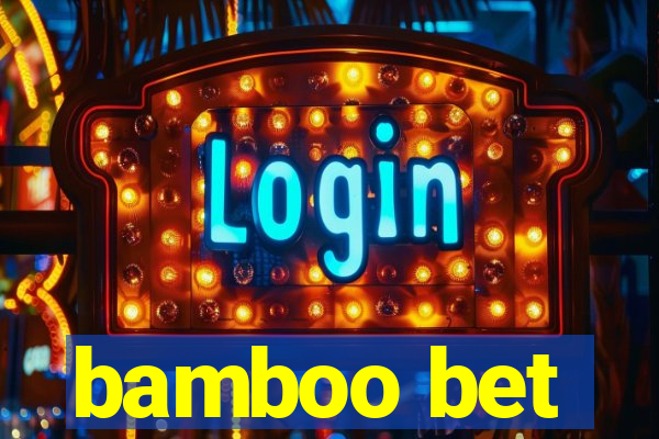 bamboo bet