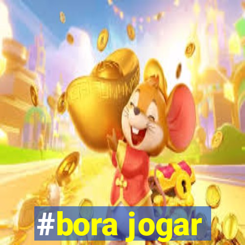 #bora jogar