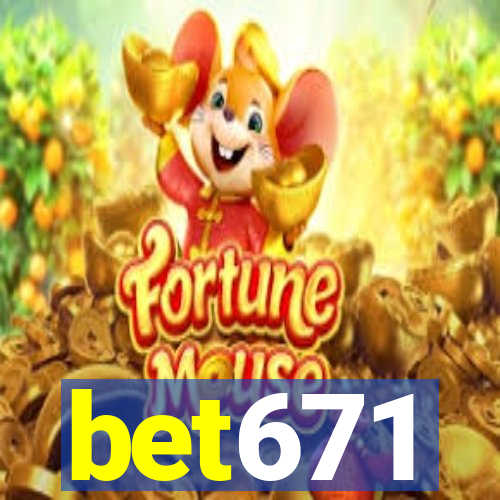 bet671