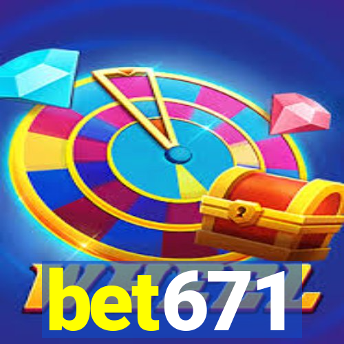 bet671