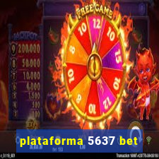 plataforma 5637 bet