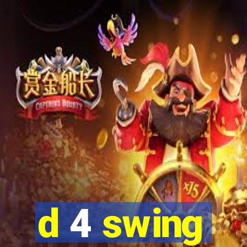 d 4 swing