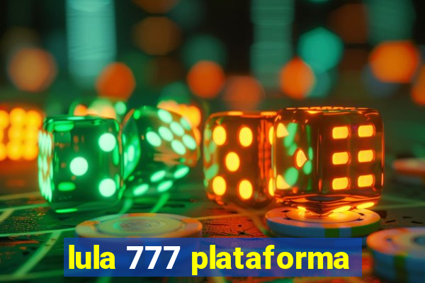 lula 777 plataforma