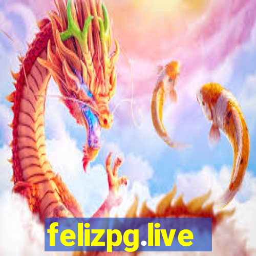 felizpg.live