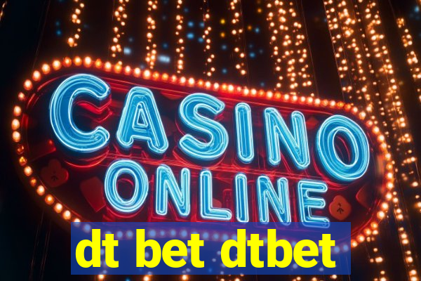 dt bet dtbet