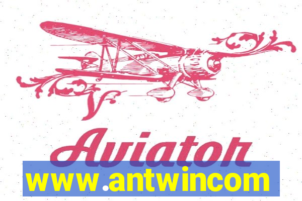 www.antwincom