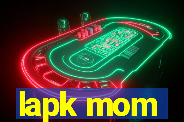 lapk mom