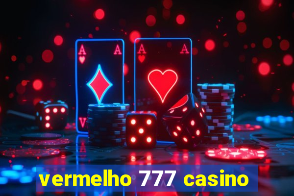 vermelho 777 casino