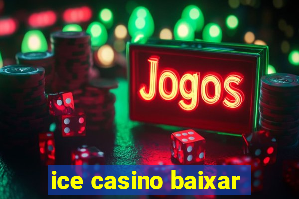 ice casino baixar