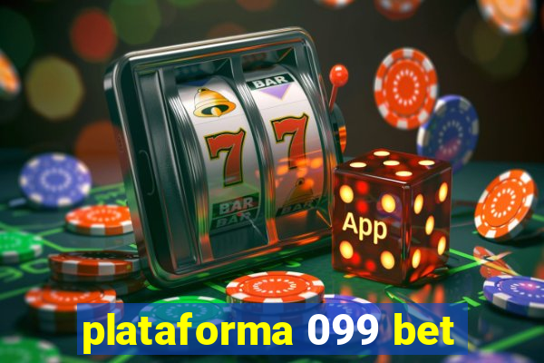 plataforma 099 bet