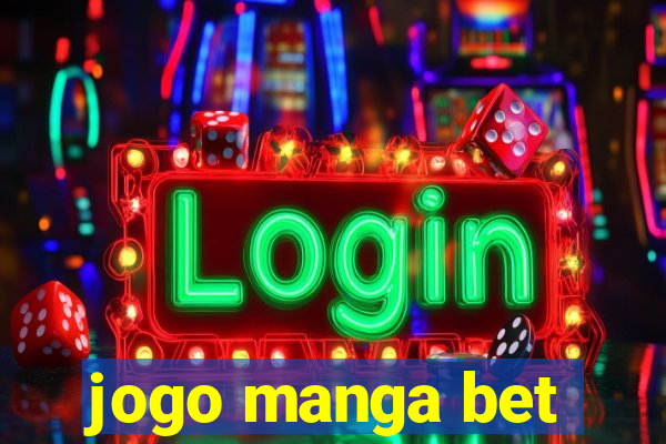 jogo manga bet