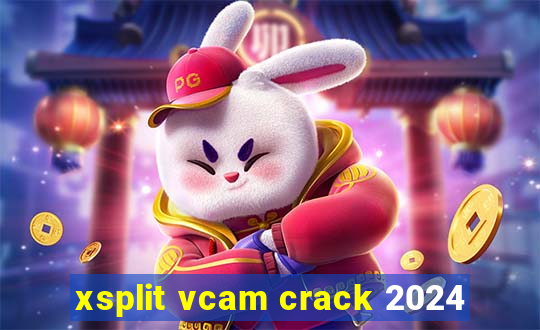 xsplit vcam crack 2024