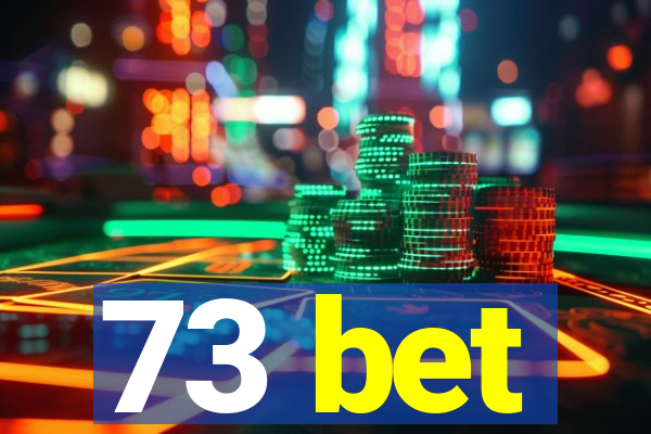 73 bet