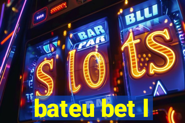 bateu bet l