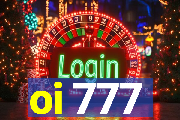 oi 777