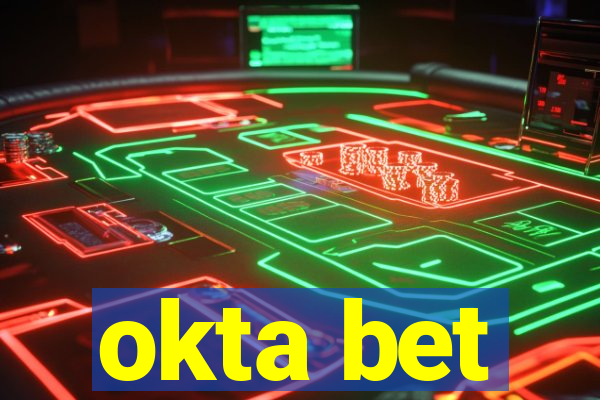 okta bet