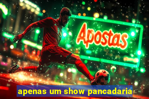 apenas um show pancadaria