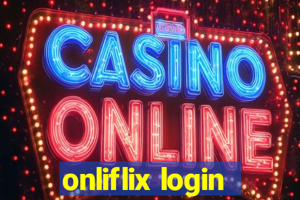 onliflix login