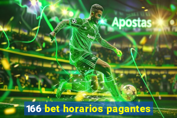 166 bet horarios pagantes