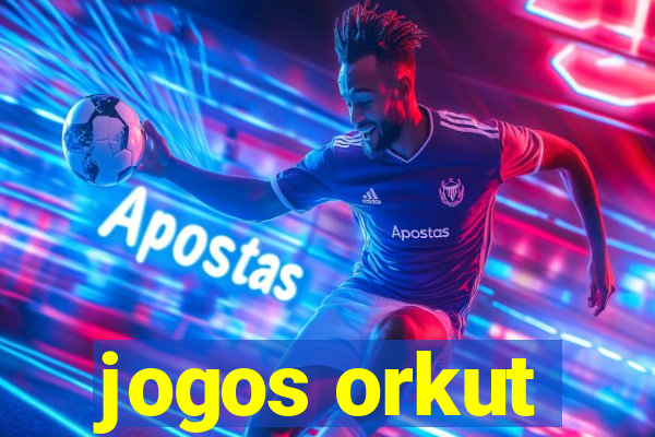 jogos orkut