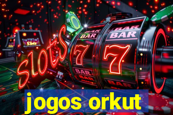 jogos orkut